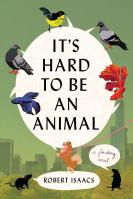 It’s Hard to Be an Animal